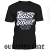 Bass fishing & beer that's why I'm here T-SHIRT