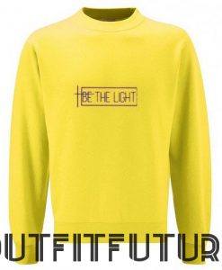 Be The LIght Sweetshirt