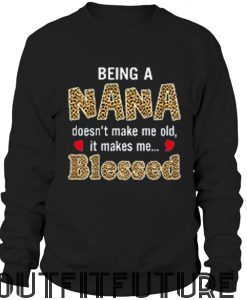 Being a Nana Sweetshirt