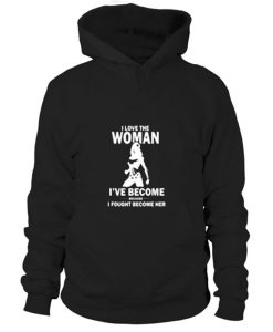 I Love The Woman Hoodie