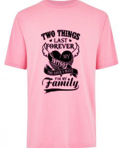 TWO THINGS LAST T-Shirt