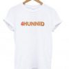 4Hunnid T shirt BC19