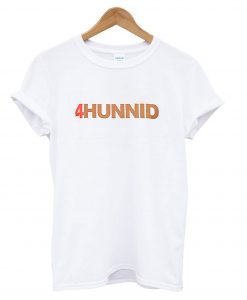 4Hunnid T shirt BC19