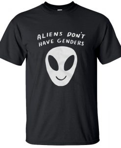 Aliens Don’t Have Genders T-Shirt