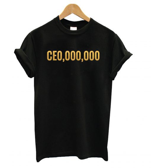 Black CEO,000,000 T shirt BC19