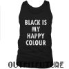 Black Is My Happy Colour Tank Top