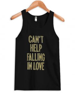 Can’t Help Falling In Love Tanktop BC19