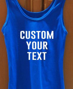 Custom Your Text Tank Top