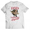 Dad The Fishing Legend - Limited Edition - T-shirt BC19