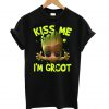 Kiss Me i’m Groot T shirt BC19
