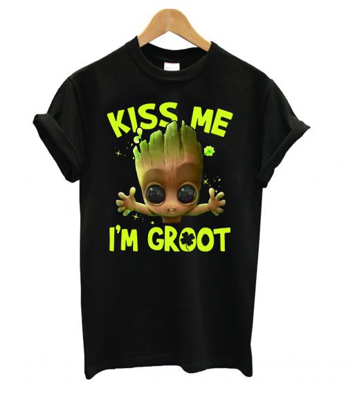 Kiss Me i’m Groot T shirt BC19