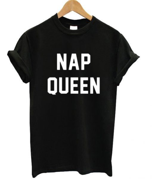Nap Queen T-shirt BC19