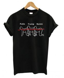 Putin Trump Nunes T shirt BC19