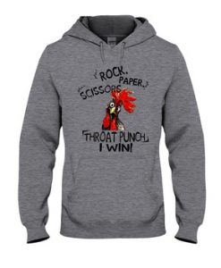 Rooster Chicken rock paper scissors throat punch I win hoodie