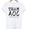 Team AOC Alexandria Ocasio-Cortez Youngest Congresswoman T shirt BC19