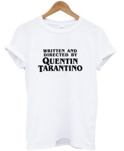 Written and Directed by Quentin Tarantino T-shirt BC19
