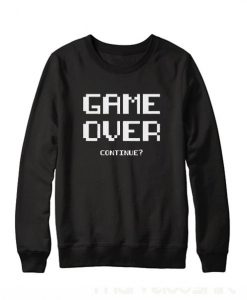 game Over sweatshirt