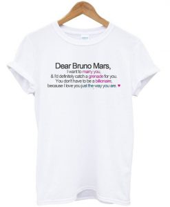 Dear Bruno Mars T Shirt