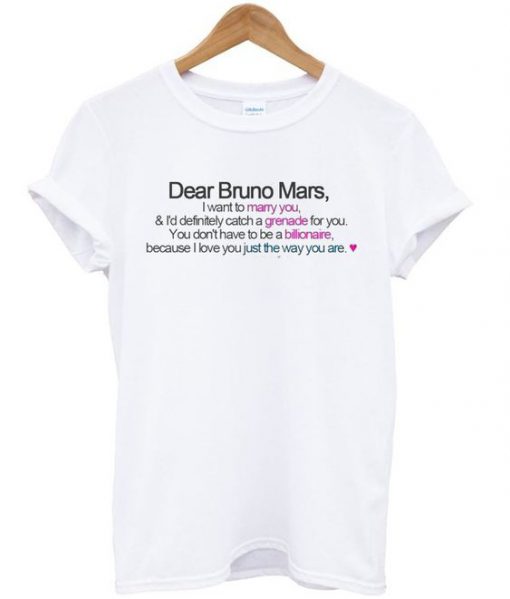 Dear Bruno Mars T Shirt