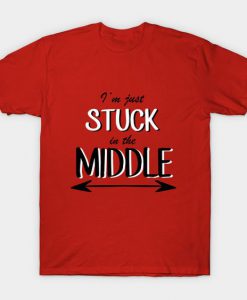 Im Just Stuck In The Middle - Sibling Shirt