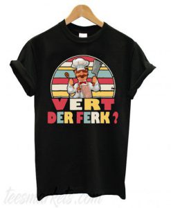 Another Vert Der Ferk Chef Knife New T shirt