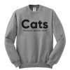 Cats Because People Suck Sweatshirt BC19