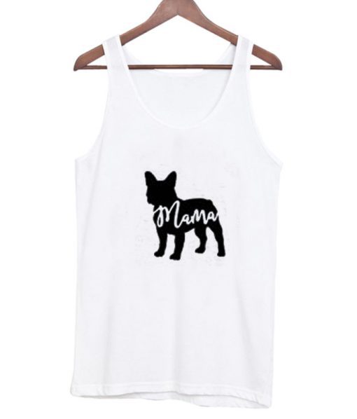 French Bulldog Mama Tank Top BC19