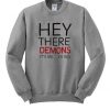 Hey There Demons Sweatshirt bc19