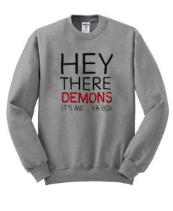 Hey There Demons Sweatshirt bc19