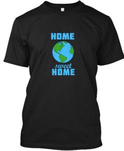 Home Sweat Home Tshirt BC19