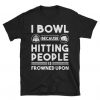 I Bowl T-shirt BC19