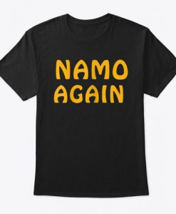 Namo Again Tshirt BC19