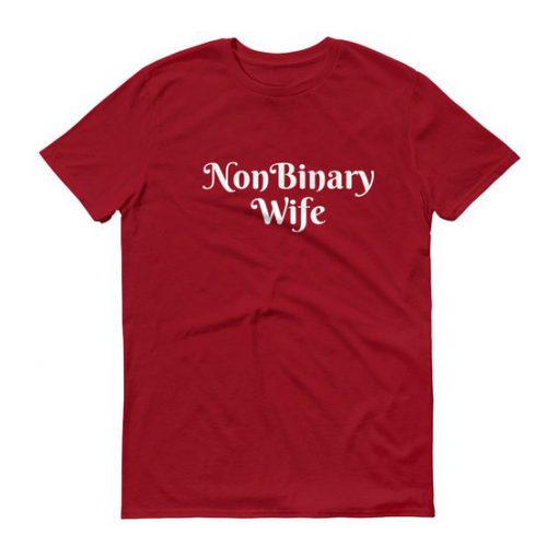NonBinary Wife T-Shirt BC19