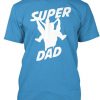 Super Dad Tshirt BC19