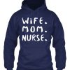 wife mom nurse hoodie BC19