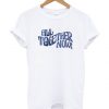 All Together Now T-Shirt SN01