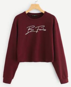 Be Fearless Sweatshirt SN01