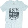 Be Strong Tee tshirt EC01