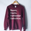 Bears Beets Battlestar Galactica Sweatshirt SN01