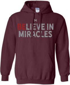 Believe In Miracles Hoodie SN01