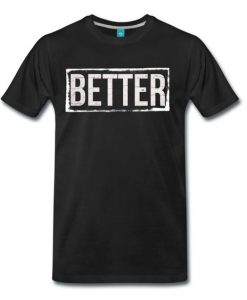 Better T-Shirt SN01