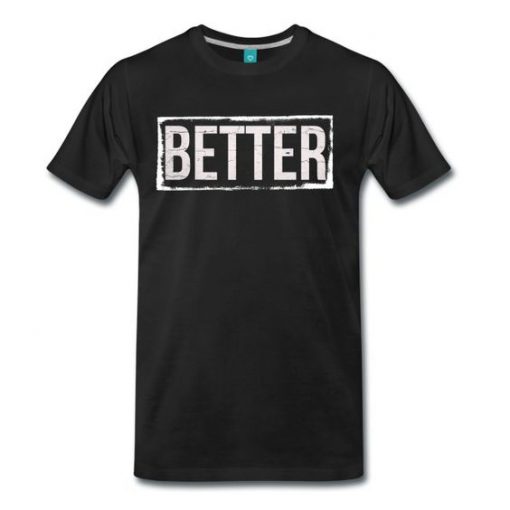 Better T-Shirt SN01