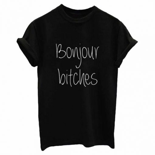 Bonjour bitches T-Shirt SN01