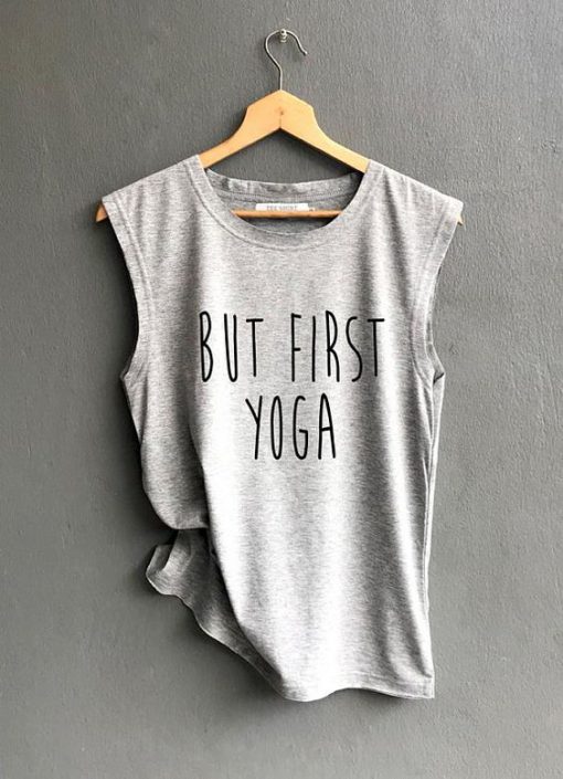 But First yoga Tank Top SN01