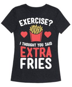 Extra Fries T-Shirt SN01
