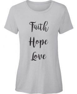 Faith Hope Love T-Shirt ZK01