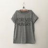 Forever Hungry T-shirt AD01