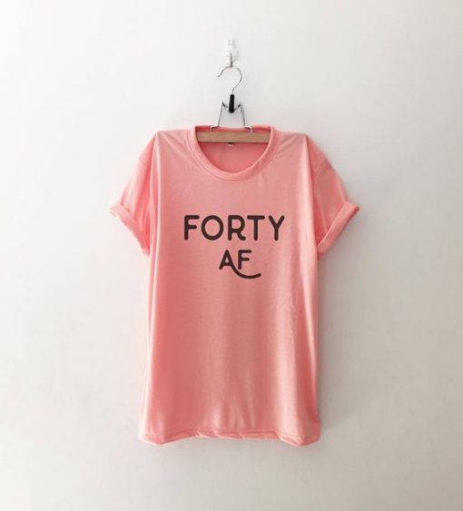 Forty af birthday shirt EC01