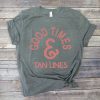 Good Times and Tan Lines T-Shirt ZK01