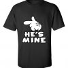 He's Mine Cartoon Hands T-Shirt ZK01